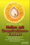 Heilen mit Grapefruitkern-Extrakt