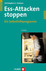 Ess-Attacken stoppen