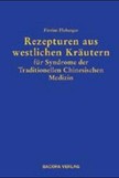 Rezepturen aus westlichen Kräutern für Syndrome der Traditionellen Chinesischen Medizin