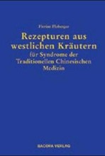 Rezepturen aus westlichen Kräutern für Syndrome der Traditionellen Chinesischen Medizin