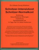 Schnitzer Intensivkost, Schnitzer Normalkost