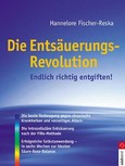 Die Entsäuerungsrevolution