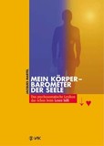 Mein Körper, Barometer der Seele