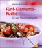 Fünf-Elemente-Küche für vier Menschentypen