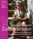 Kinderwerkstatt Zauberkräuter