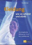 Kleidung, wie sie schützt und stärkt