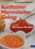 Konfitüren, Marmeladen, Gelees