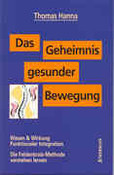 Das Geheimnis gesunder Bewegung