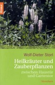 Heilkräuter und Zauberpflanzen zwischen Haustür und Gartentor Heilkräuter und Zauberpflanzen zwischen Haustür und Gartentor