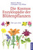 Die Kosmos-Enzyklopädie der Blütenpflanzen