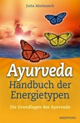 Ayurveda - Handbuch der Energietypen