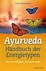 Ayurveda - Handbuch der Energietypen