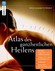 Atlas des ganzheitlichen Heilens