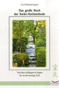 Das gro&szlig;e Buch der Reiki-Heilmethode