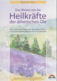 Das Wissen um die Heilkräfte der ätherischen Öle