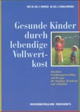 Gesunde Kinder durch lebendige Vollwertkost