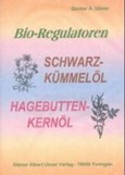 Bio-Regulatoren, Schwarzkümmelöl, Hagebuttenkernöl