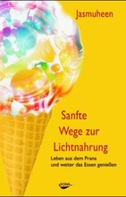 Sanfte Wege zur Lichtnahrung
