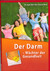 Der Darm - Wächter der Gesundheit