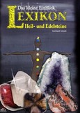 Das kleine EinBlick Lexikon der Heil- und Edelsteine