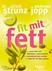 Fit mit Fett