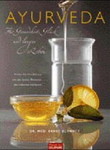 Ayurveda / Für Gesundheit, Glück und langes Leben
