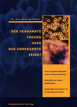 Der verkannte Freund oder der unbekannte Feind?