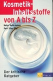 Kosmetik Inhaltsstoffe von A bis Z