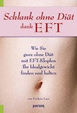 Schlank ohne Diät dank EFT