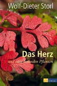 Das Herz und seine heilenden Pflanzen Das Herz und seine heilenden Pflanzen