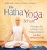 Die Hatha-Yoga-Schule