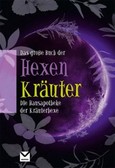 Das Buch der Hexenkräuter