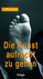 Die Kunst aufrecht zu gehen