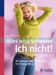 Alles wird schwerer - Ich nicht