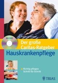 Der große TRIAS-Ratgeber Hauskrankenpflege, m. DVD
