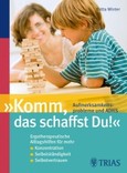 "Komm, das schaffst Du!" - Aufmerksamkeitsprobleme und ADHS