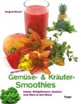Die besten Gemüse- & Kräuter-Smoothies