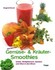 Die besten Gemüse- & Kräuter-Smoothies