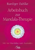 Arbeitsbuch zur Mandala-Therapie