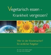 Vegetarisch essen - Krankheit vergessen?