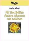 Mit Bachblüten Ängste erkennen und auflösen, 1 Video-DVD
