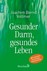 Gesunder Darm - gesundes Leben