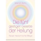 Die fünf geistigen Gesetze der Heilung
