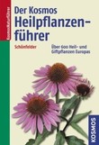 Der neue Kosmos-Heilpflanzenführer