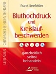 Bluthochdruck - Leitfaden Chinesische Eigentherapie
