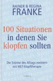 100 Situationen, in denen Sie klopfen sollten