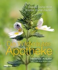 Die Wildkräuter-Apotheke