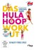 Das Hula-Hoop-Workout, m. DVD