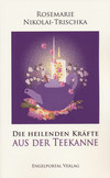 Die heilenden Kräfte aus der Teekanne