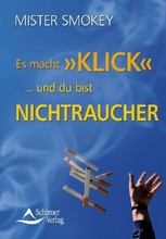Es macht »Klick« ... und du bist Nichtraucher